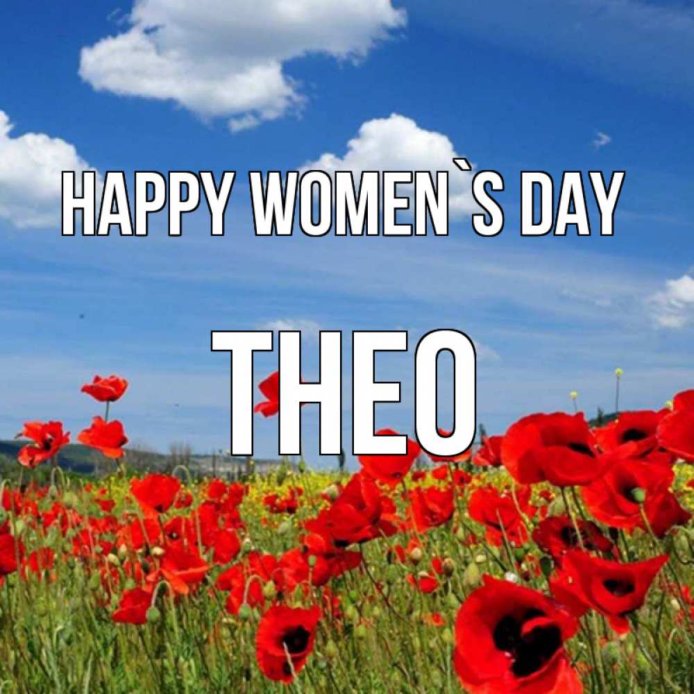 Greetings card с именем, Theo happy women`s day международный женский день 1 Greetings with text for free download 